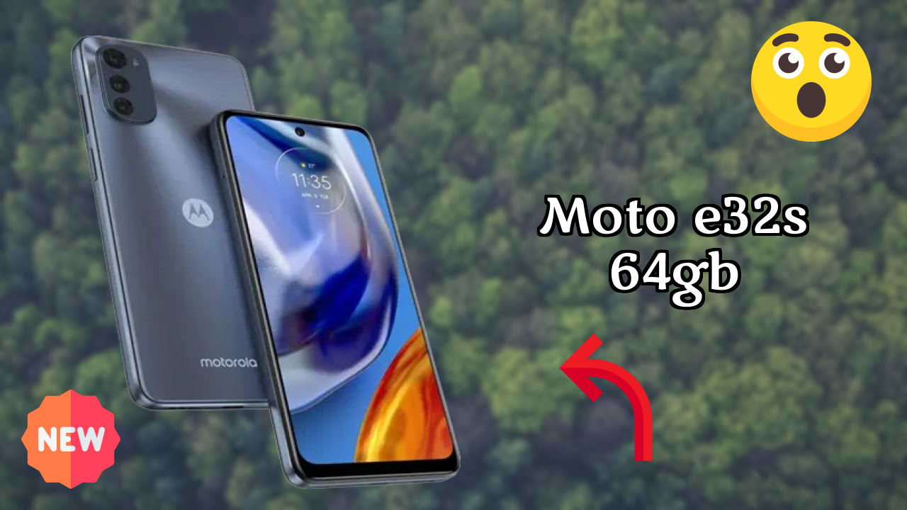 Moto E32s 64GB vs Samsung Galaxy: Which is Better?