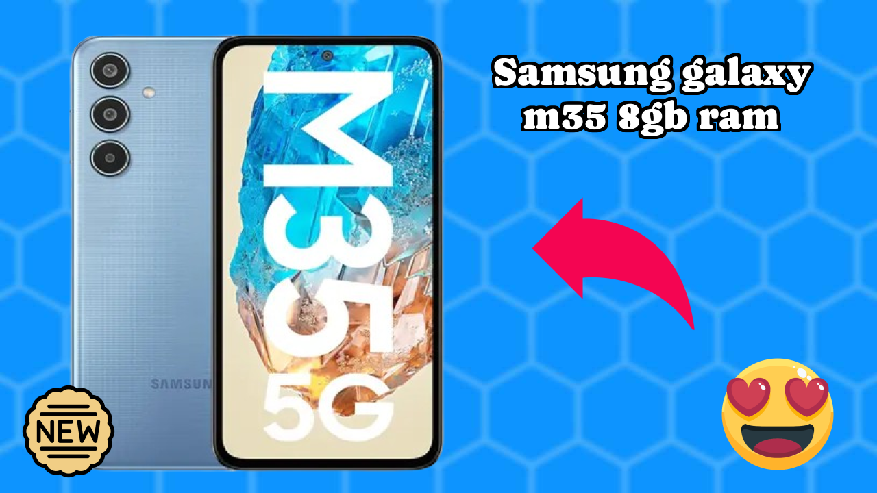 Samsung Galaxy M35 8GB RAM vs Competitors: Best Budget Phone Winner?