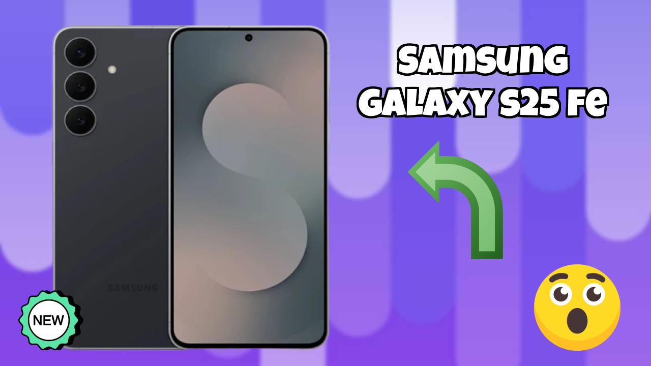 Samsung Galaxy S25 FE at ₹59,999 - Complete Buying Guide